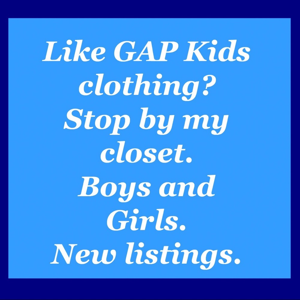 New listings  - primarily from Gap Kids